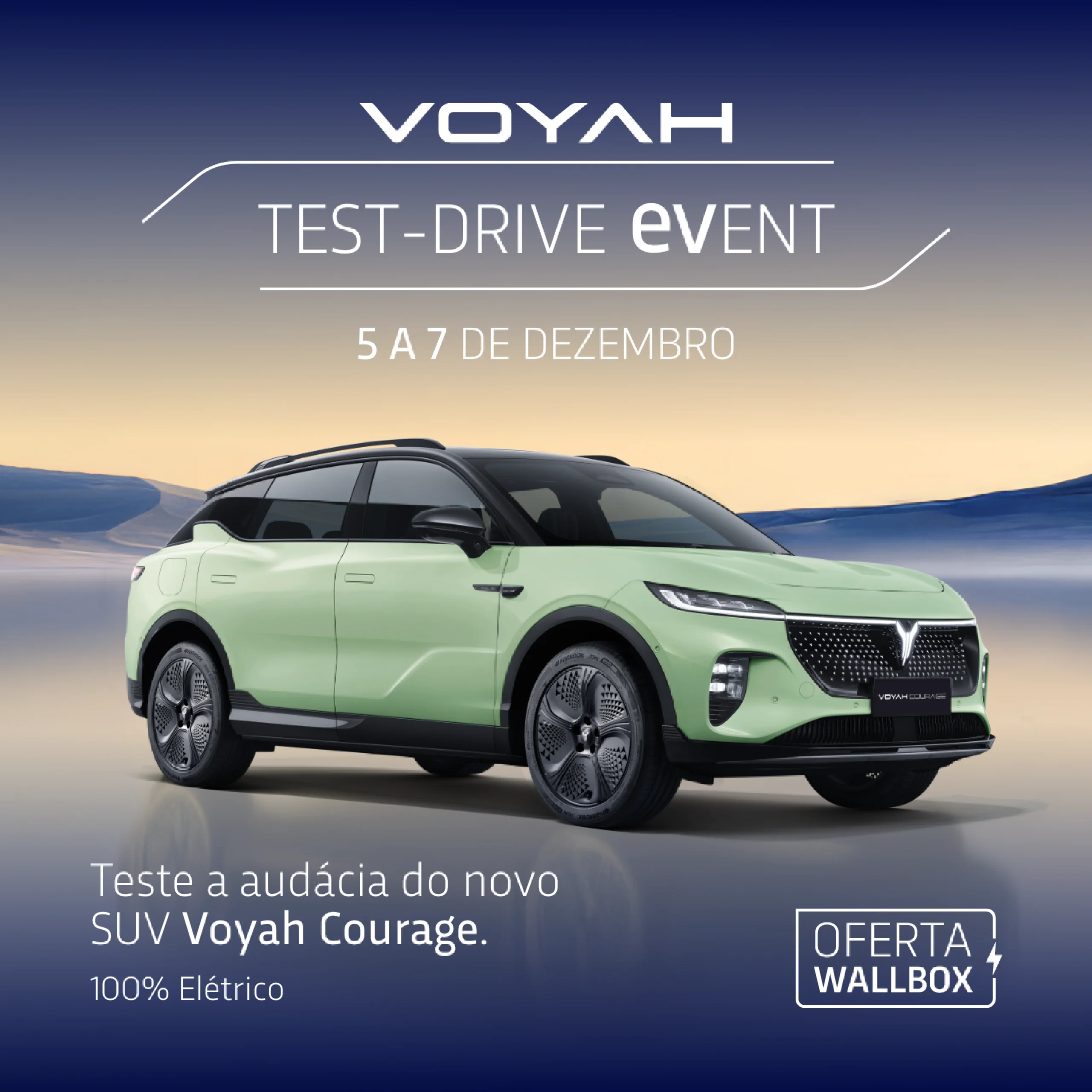 Campanha VOYAH COURAGE 05/12 a 07/12